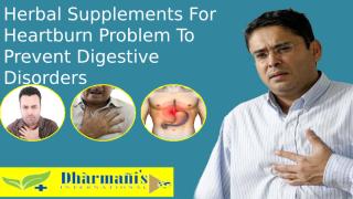 Herbal Supplements For Heartburn Problem To Prevent Digestive Disorders.pptx
