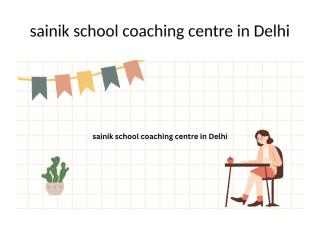 sainik school coaching centre in Delhi.pptx