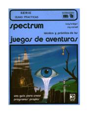 ZX Spectrum - Proyecto Libros De Programación Antiguos - Técnica Y Práctica De Los Juegos De Aventuras.pdf