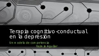 11 L 2do pacral Terapia cognitivo-conductual en la depresión.pptx