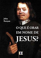 O Que é Orar em Nome de Jesus, por John Bunyan.epub